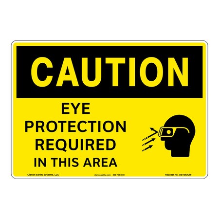 Caution/Eye Protection Sign (OS1043CH-)|Weather Tuff Plastic 10" X 7" Corner Mounting Holes|OSHA Signs|Sign for Business, Retail, Workplace, Restaurant, Medical Facility